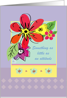 Floral Design - Get well for Cancer Patient, Good Attitude card