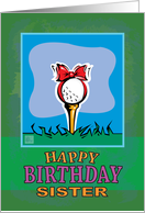 Sister Happy Birthday Golf ball present card