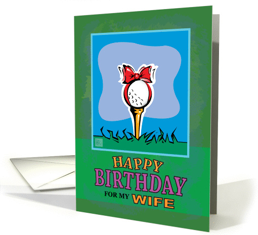 Wife Happy Birthday Golf ball present card (941794)