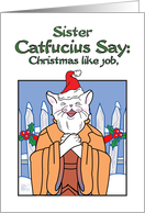 Christmas - Sister - Catfucius/Confucius Say Christmas like job card