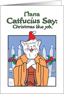 Christmas - Humor-Nana - Catfucius/Confucius Say Christmas like job card