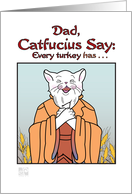 Thanksgiving - Humor-Dad- Catfucius/Confucius Say Turkey has wishbone card