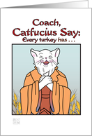Thanksgiving - Humor- Coach- Catfucius/Confucius Turkey has wishbone card