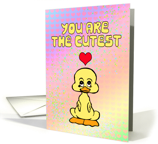 You are the cutest card (154209)