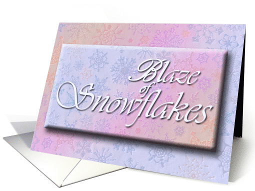 Blaze of Snowflakes card (795495)