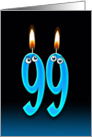 99th Birthday humor with candles and eyeballs card