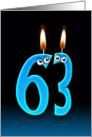 63rd Birthday humor with candles and eyeballs card