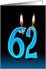 62nd Birthday humor with candles and eyeballs card