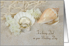 Dad’s wedding, pair of rings in beach sand with seashells and net card