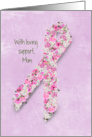 for Mom, pink floral ribbon for breast cancer patient card