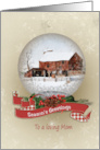 Season’s Greeting for Mom snow globe with winter barn card