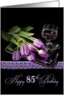 85th Birthday-purple tulips with wine glass on silver tray card