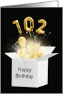 102nd Birthday Gold Balloons and Stars Exploding Out of a White Box card