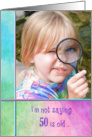 Little Blonde Girl with Magnifying Glass for 50th Birthday Humor card
