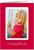 60th Birthday humor with little girl holding a Queen Anne’s Lace card