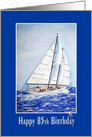 85th birthday, watercolor artwork of sailboat on high sea card