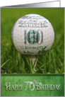 70th birthday, golf ball with hundred dollar logo card