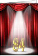 84th Birthday in the spotlight with red curtains card