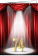 74th Birthday in the spotlight and red curtains card