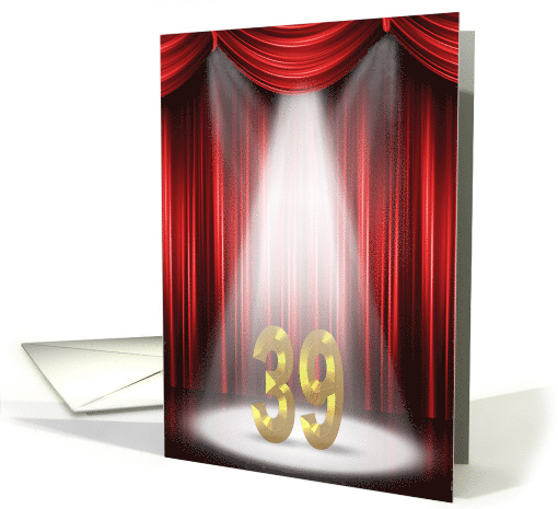 39th Birthday in the spotlight with red curtains card (1047073)