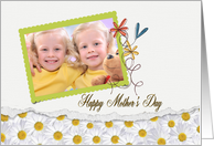 for Mom on Mother’s Day - photo card with daisy border card