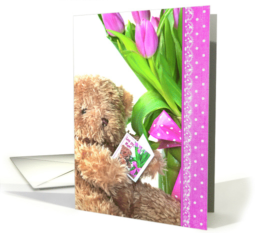 Birthday for Mum, brown teddy bear with pink tulip bouquet card