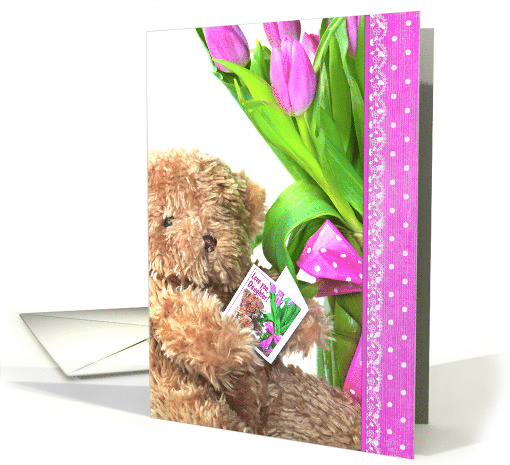 Birthday for Daughter, brown teddy bear with pink tulip bouquet card