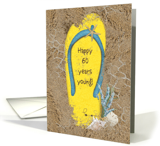 60th Birthday, Yellow Flip Flop With Starfish In Sand card (1095320)
