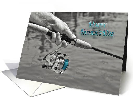 Father's Day, man holding a fishing pole in selective color card