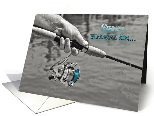 Son's Birthday, man holding a fishing pole in selective color card