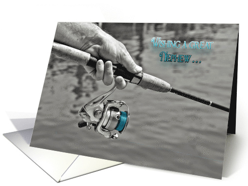 Nephew's Birthday, man holding a fishing pole in selective color card