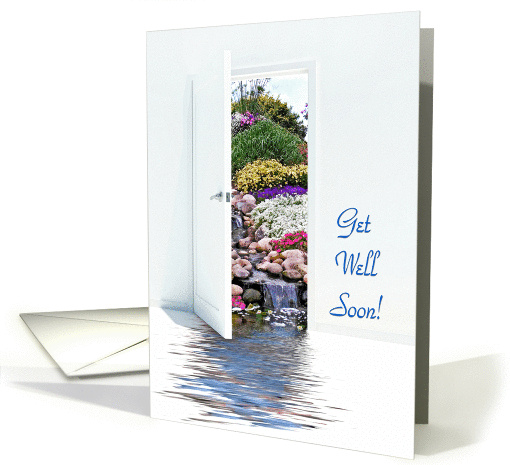 Get Well Soon - open door with waterfalls in garden card (1106376)