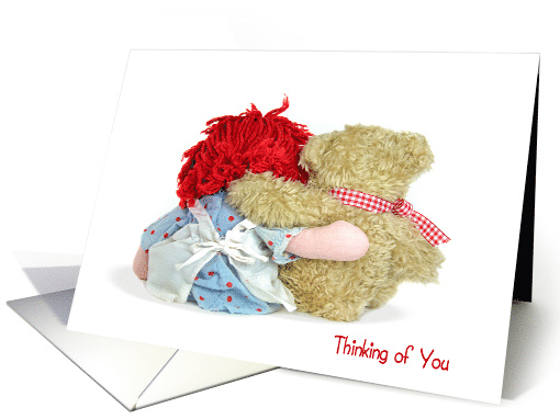 Thinking of You old rag doll and teddy bear hugging on white card