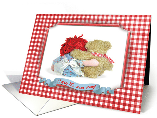 80th Birthday rag doll and brown teddy bear in gingham frame card