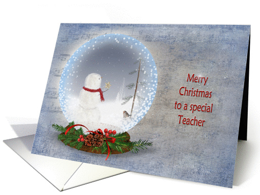 Christmas for Teacher-snowman in snow globe on textured music card