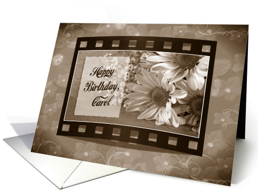Birthday for Carol-daisies in sepia film strip card (357650)