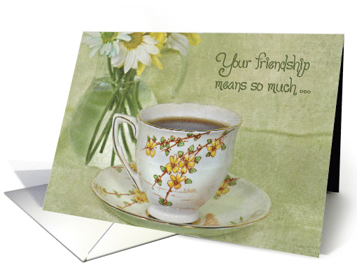 Friendship cup of tea with daisy bouquet card (541970)