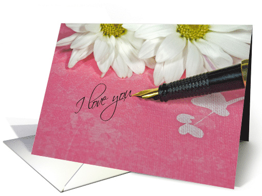Valentine's Day I Love You message with fountain pen card (551044)