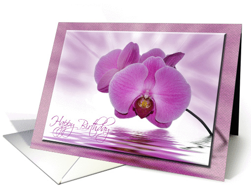 Birthday-orchids with water reflection card (624581)