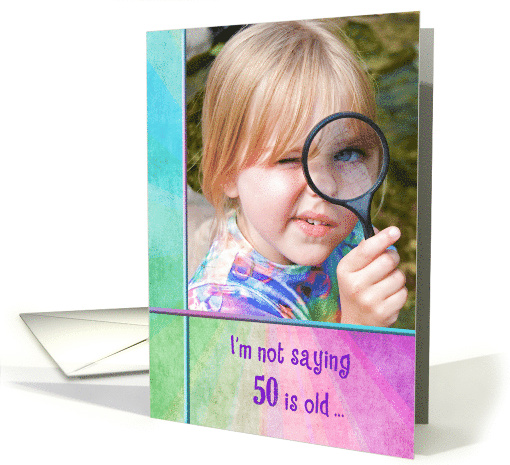 Little Blonde Girl with Magnifying Glass for 50th Birthday Humor card