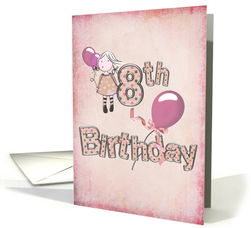 8th birthday, illustration of cute little girl with pink balloons card
