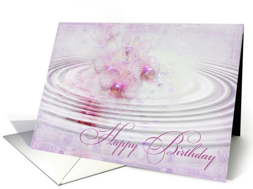 Sister's Birthday-pink orchids with bubbles in water ripples card