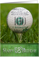 58th birthday, golf ball with 100 dollar design card