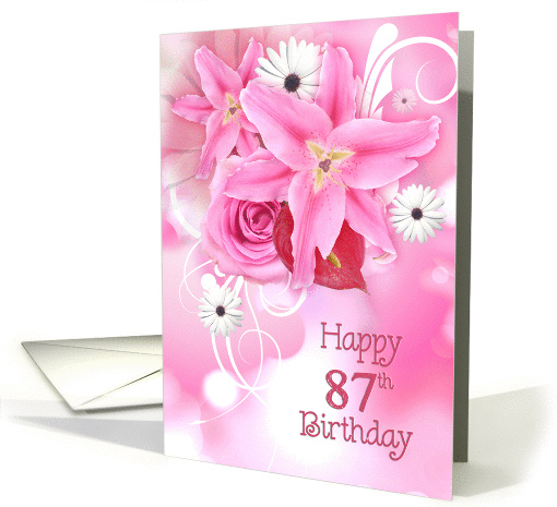 87th Birthday with pink rose and lily bouquet card (872502)