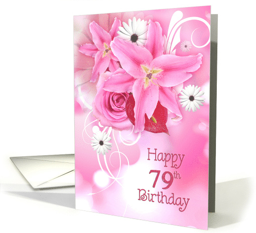 79th birthday, rose and pink lily bouquet on bokeh card (872510)