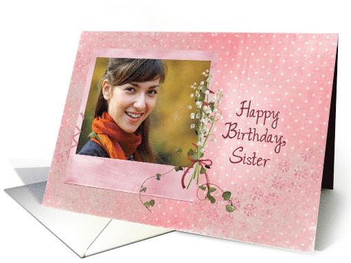 Sister's birthday photo card with lily of the valley... (898058)