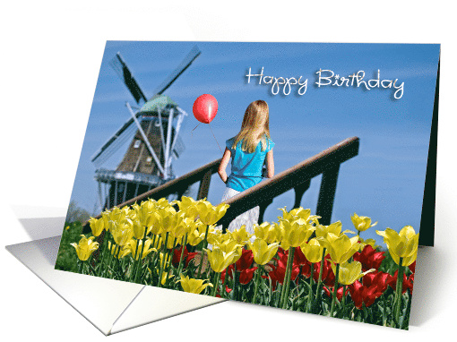 Birthday, Dutch windmill with tulips and girl with balloon card