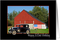 vintage car with patriotic red barn for 102nd birthday card