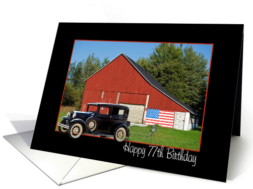 vintage car with patriotic red barn for 77th birthday card (930957)