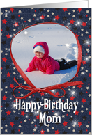 Happy Birthday photo card for Mom card